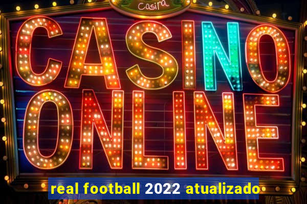 real football 2022 atualizado